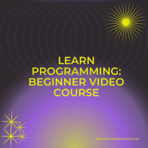 Learn Programming: Beginner Video Course